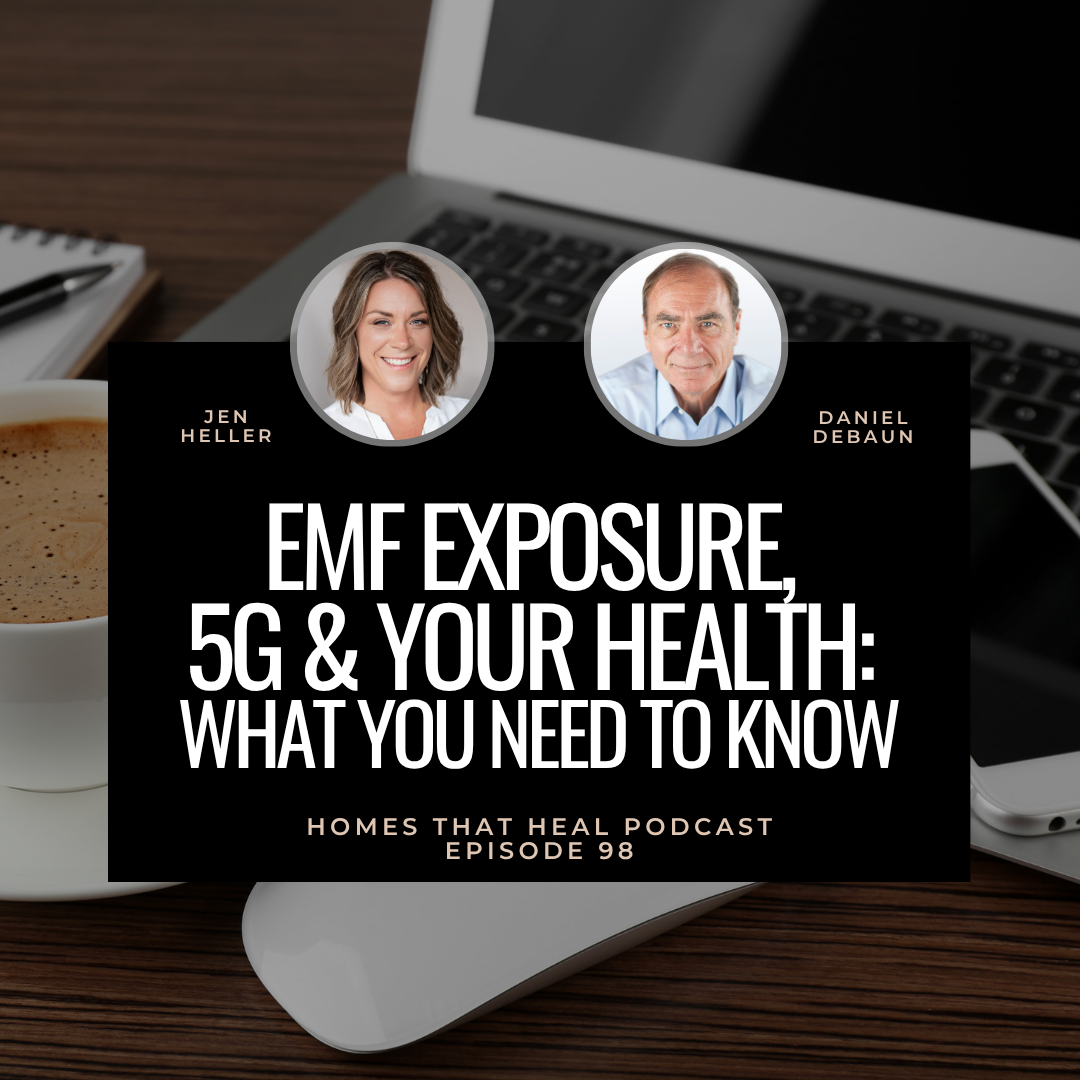 Homes That Heal Cover EMF Exposure, 5g and Your Health