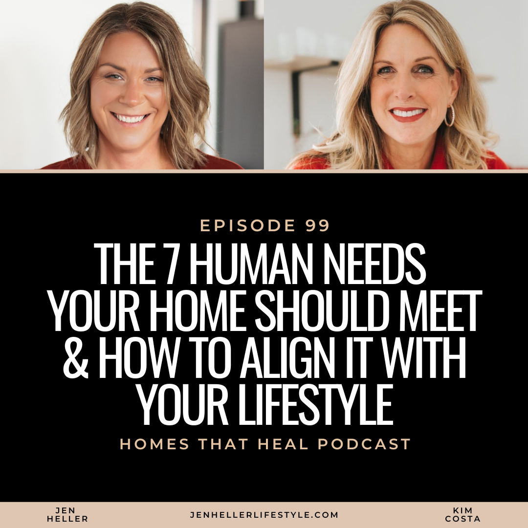 Podcast cover for Homes That Heal, 7 human needs your home should meet